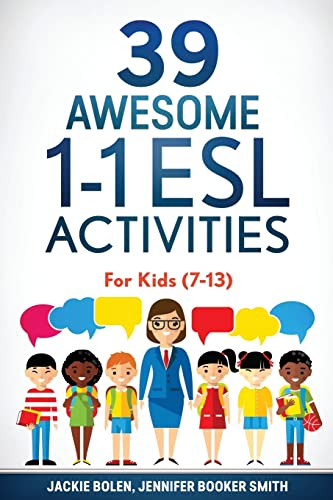 39 Awesome 1-1 ESL Activities: For Kids (7-13) (ESL Games and Activities for Kids) von CREATESPACE